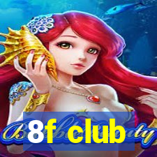 8f club